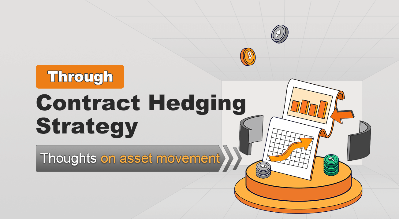 Thoughts on asset movement through contract hedging strategy