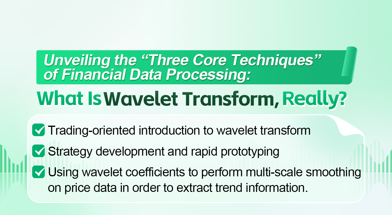 Unveiling the “Three Core Techniques” of Financial Data Processing: What Is Wavelet Transform, Really?