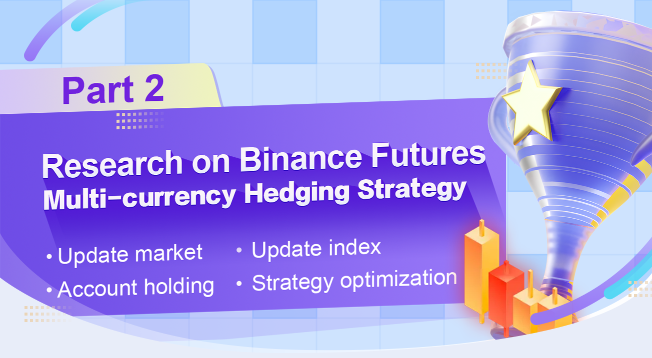 Research on Binance Futures Multi-currency Hedging Strategy Part 2