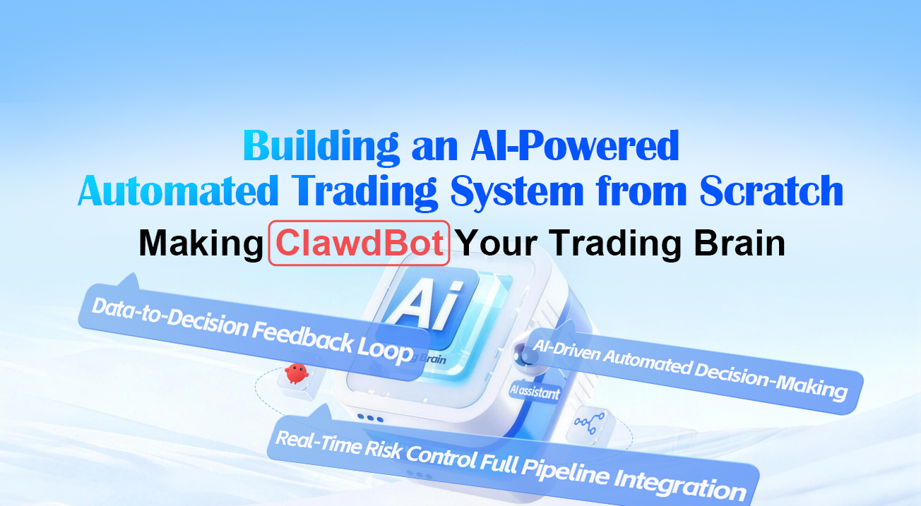 Building an AI-Powered Automated Trading System from Scratch: Making ClawdBot(OpenClaw) Your Trading Brain
