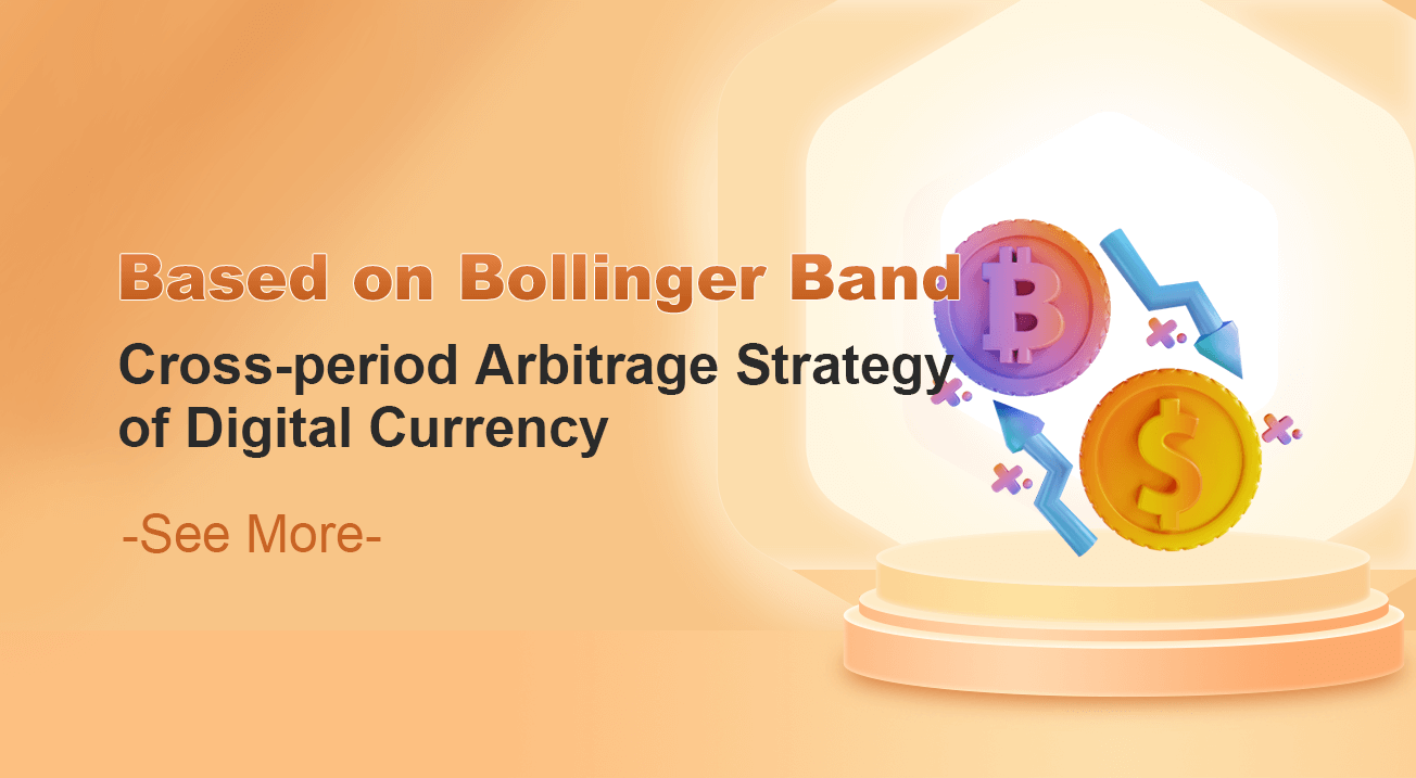 Cross-period Arbitrage Strategy of Digital Currency Based on Bollinger Band