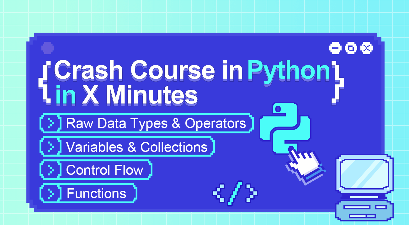 Crash Course in Python in X Minutes