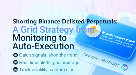 Shorting Binance Delisted Perpetuals: A Grid Strategy from Monitoring to Auto-Execution