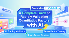 From Idea to Validation: A Complete Guide to Rapidly Validating Quantitative Factors with AI