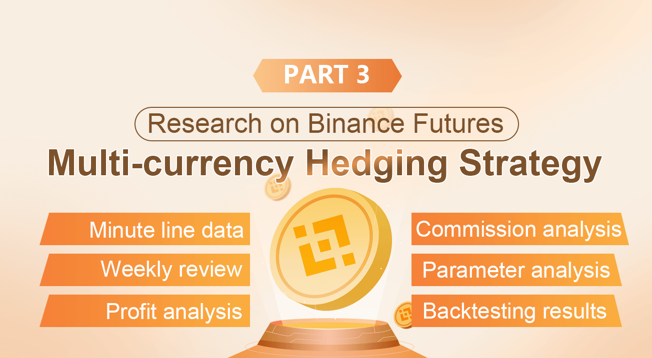 Research on Binance Futures Multi-currency Hedging Strategy Part 3