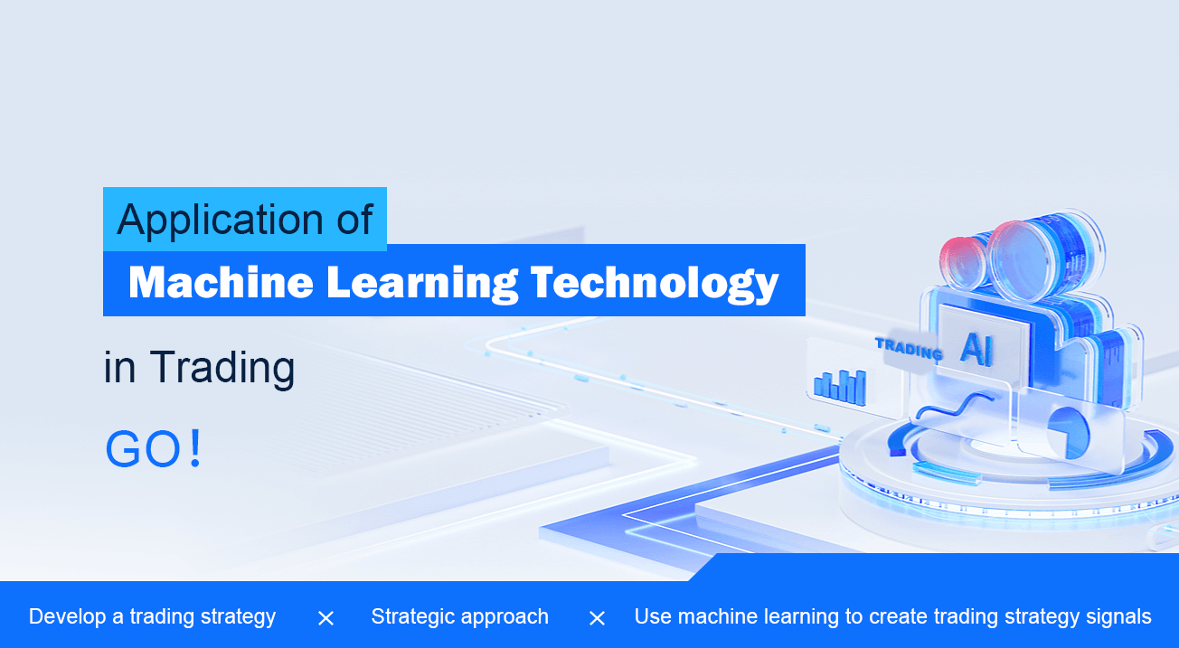 Application of Machine Learning Technology in Trading
