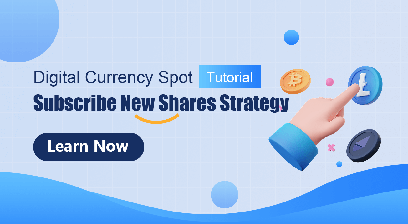 Subscribe New Shares Strategy for Digital Currency Spot (Tutorial)