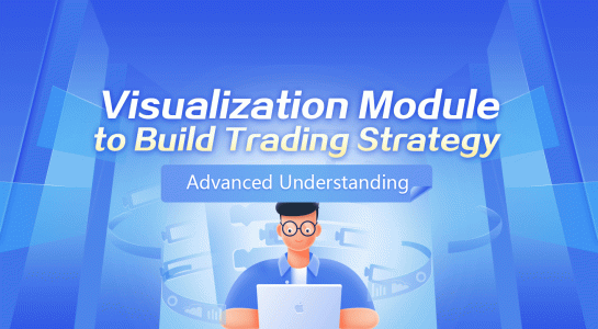 Visualization Module to Build Trading Strategy - Advanced Understanding
