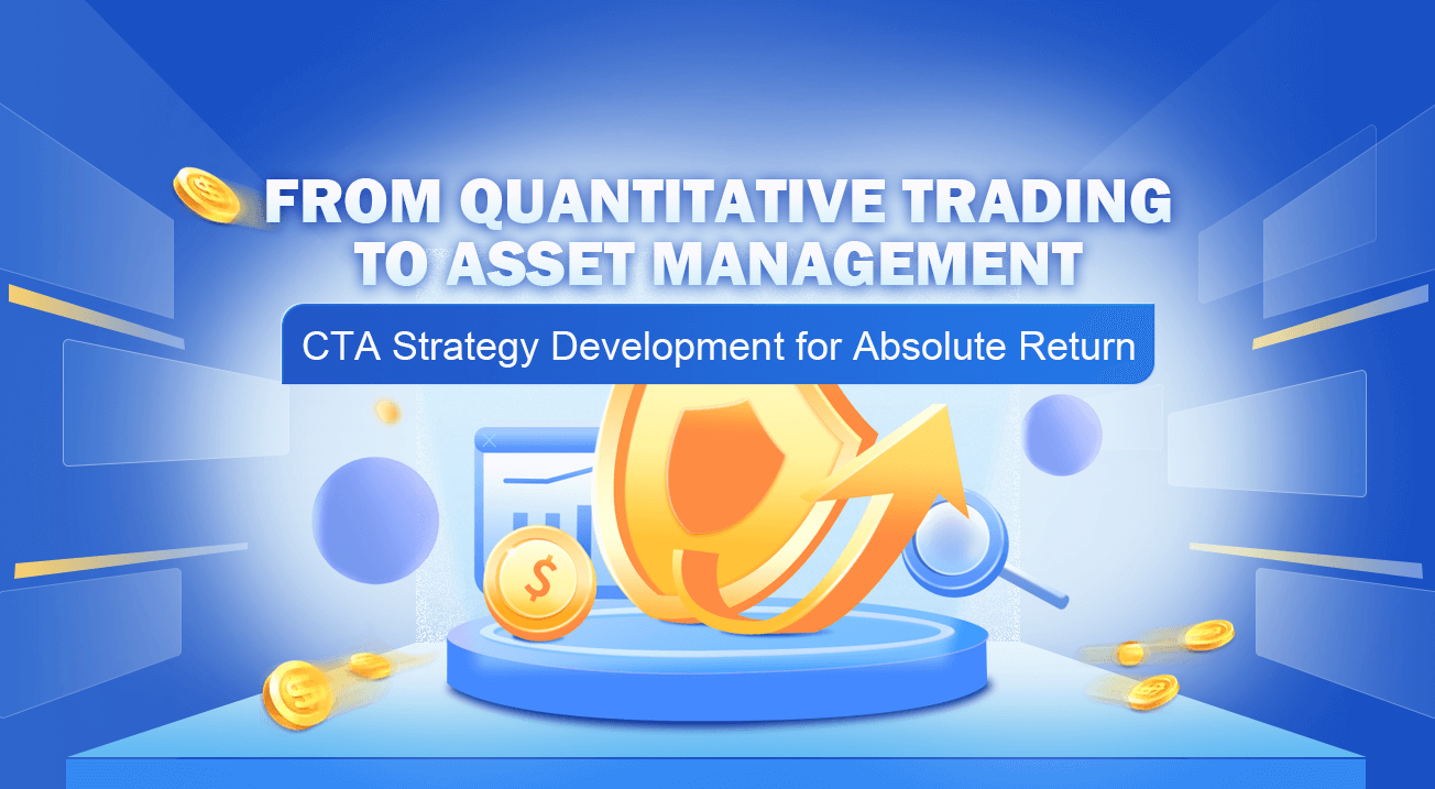 From Quantitative Trading to Asset Management - CTA Strategy Development for Absolute Return