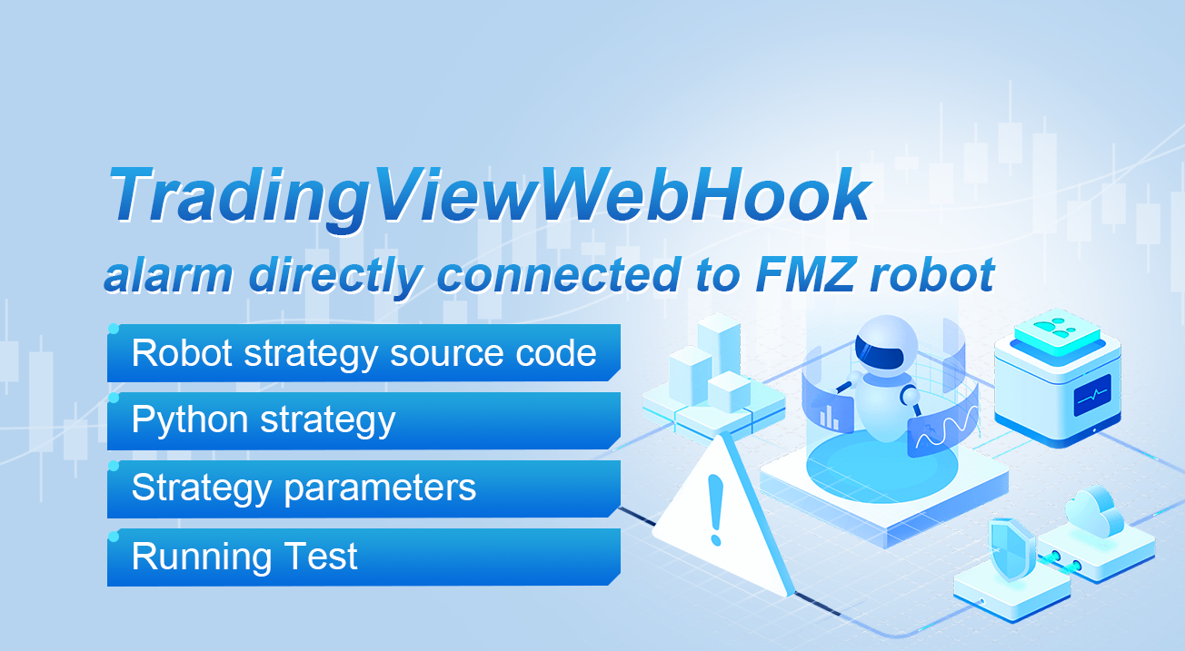TradingViewWebHook alarm directly connected to FMZ robot
