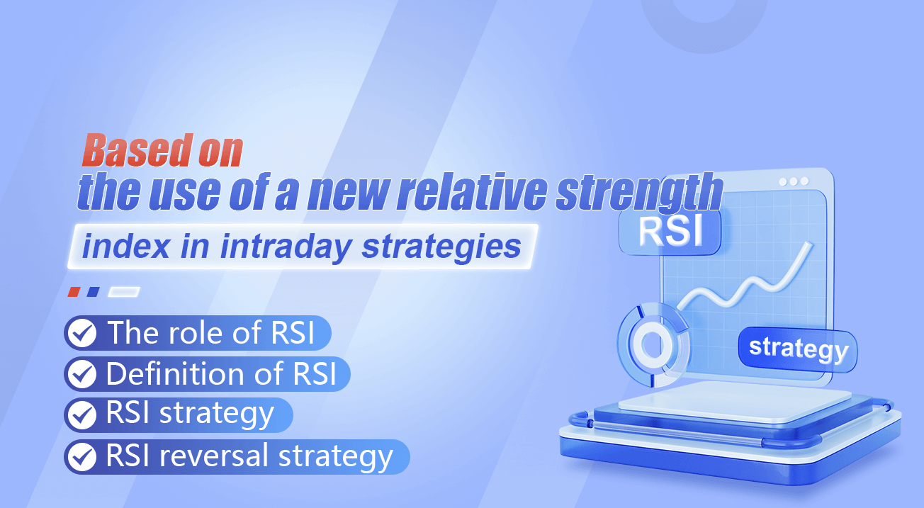 Based on the use of a new relative strength index in intraday strategies