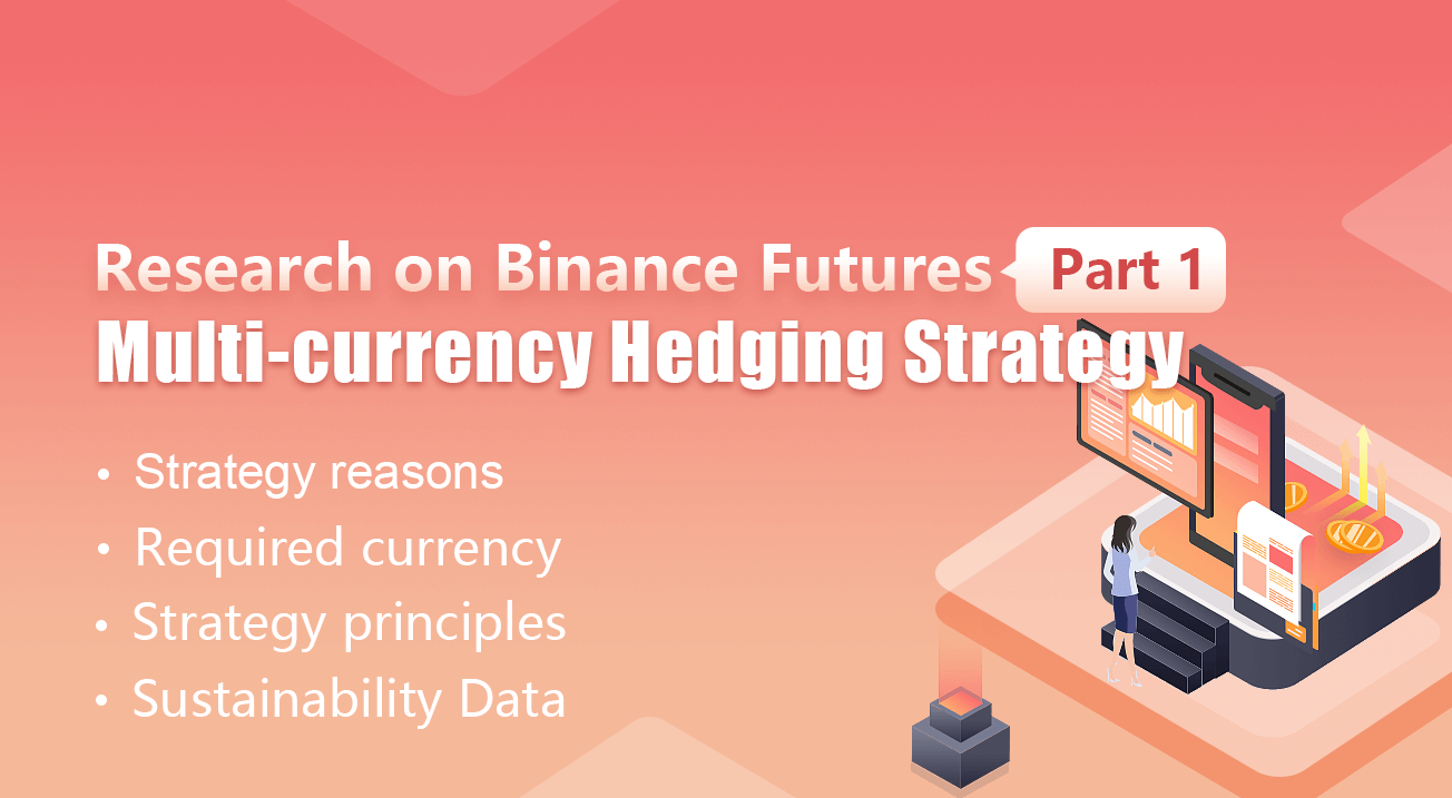 Research on Binance Futures Multi-currency Hedging Strategy Part 1