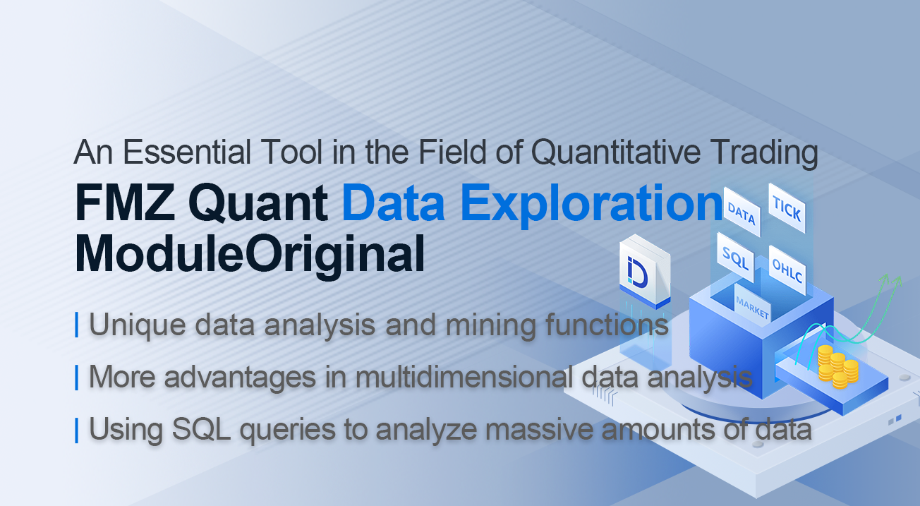 An Essential Tool in the Field of Quantitative Trading - FMZ Quant Data Exploration Module