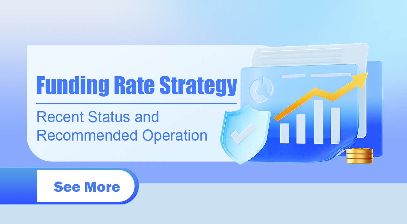 Recent Status and Recommended Operation of Funding Rate Strategy